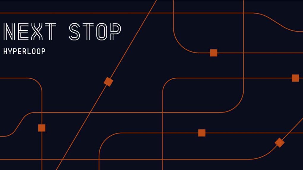 Next Stop: Hyperloop