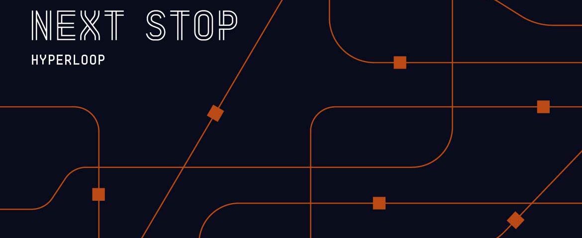 Next Stop: Hyperloop