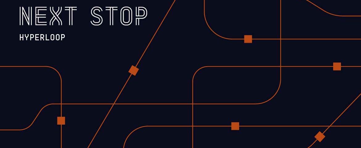 Next Stop: Hyperloop