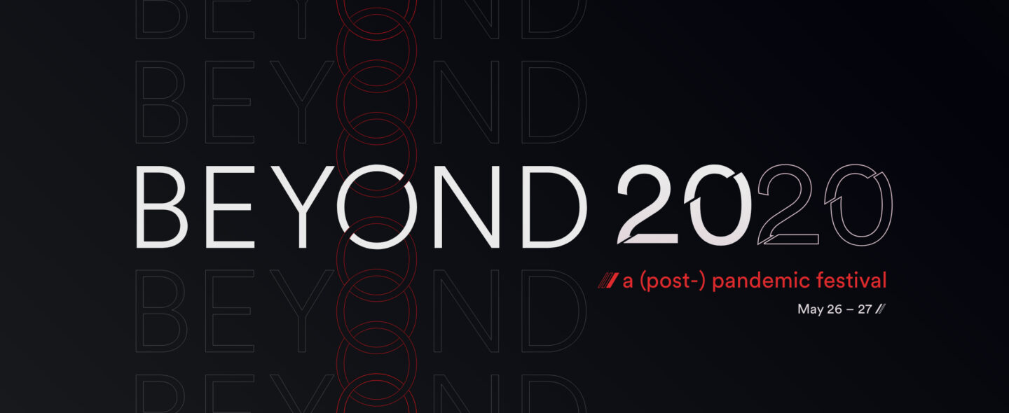 Beyond 2020: A (Post-) Pandemic Festival
